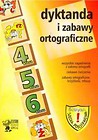 Dyktanda i zabawy ortograficzne 4 5 6