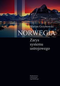 Norwegia Zarys systemu ustrojowego