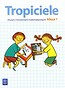 Tropiciele 1 Zeszyt z ćwiczeniami matematycznymi