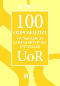 100 odpowiedzi na najczęściej zadawane pytania dotyczące UoR