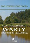 Nazwy wodne dorzecza Warty od źródeł do ujścia Prosny