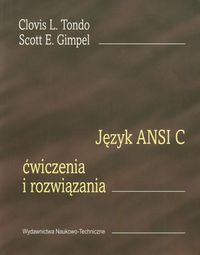 Język ANSI C Ćwiczenia i rozwiązania