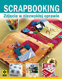 Scrapbooking Zdjęcia w niezwykłej oprawie