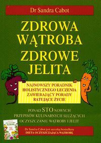 Zdrowa wątroba zdrowe jelita