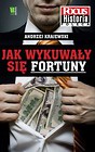 Jak wykuwały się fortuny