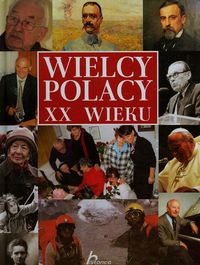 Wielcy Polacy XX wieku