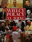Wielcy Polacy XX wieku