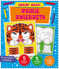 Robimy maski Dzikie zwierzęta