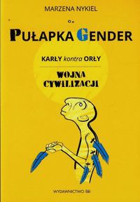 Pułapka gender Karły kontra orły