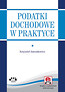 Podatki dochodowe w praktyce
