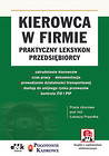 Kierowca w firmie - praktyczny leksykon przedsiębiorcy (z suplementem elektronicznym)