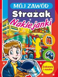 Mój zawód Strażak
