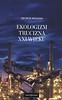 Ekologizm trucizna XXI wieku