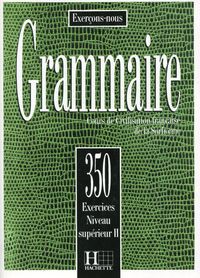 Grammaire 350 Exercices Poziom zaawansowany