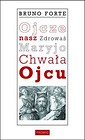 Ojcze nasz Zdrowaś Maryjo Chwała Ojcu