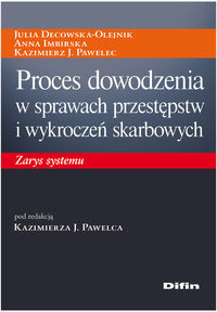 Proces dowodzenia w sprawach przestępstw i wykroczeń skarbowych.