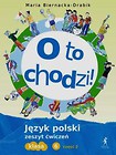 O to chodzi 6 Język polski Zeszyt ćwiczeń Część 2