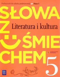 Słowa z uśmiechem 5 Literatura i kultura Podręcznik ze Słowniczkiem