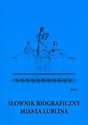 Słownik biograficzny miasta Lublina Tom 4
