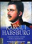 Karol I Habsburg Chrześcijański cesarz końca monarchii