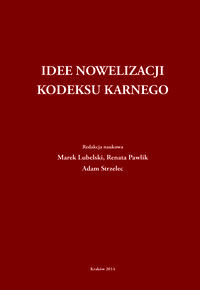 Idee nowelizacji kodeksu karnego