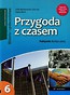 Przygoda z czasem 6 Historia i Społeczeństwo Podręcznik
