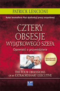 Cztery obsesje wyjątkowego szefa