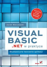 Visual Basic .NET w praktyce Błyskawiczne tworzenie aplikacji