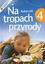 Na tropach przyrody 4 Podręcznik z płytą CD