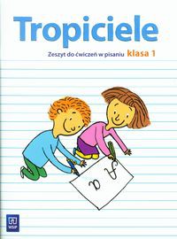 Tropiciele 1 Zeszyt do ćwiczeń w pisaniu