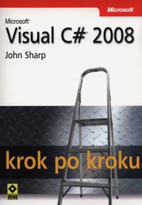 Microsoft Visual C# 2008 krok po kroku