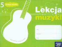 Lekcja muzyki 5 Zeszyt ucznia