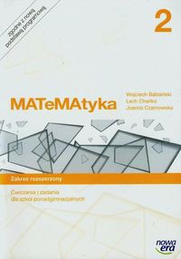 Matematyka 2 Ćwiczenia i zadania Zakres rozszerzony