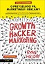 Growth Hacker Marketing O przyszłości PR, marketingu i reklamy