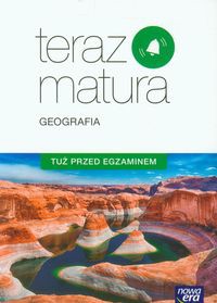 Teraz matura Geografia Tuż przed egzaminem