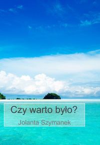 Czy warto było?