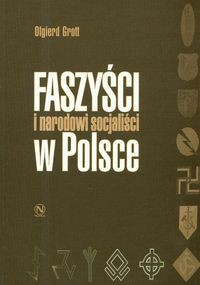 Faszyści i narodowi socjaliści w Polsce