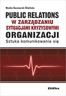 Public relations organizacji w zarządzaniu sytuacjami kryzysowymi organizacji