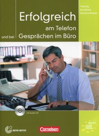 Erfolgreich am Telefon und bei Gesprachen im Buro + CD