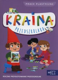 Kraina przedszkolaka Prace plastyczne w teczce