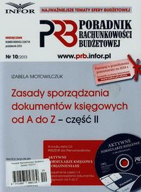 Poradnik Rachunkowości Budżetowej 10/2013 Zasady sporządzania dokumentów księgowych od A do Z część II + CD