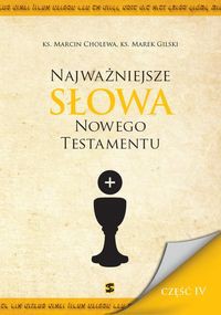 Najważniejsze Słowa Nowego Testamentu Część IV