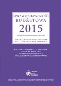 Sprawozdawczość budżetowa 2015 z uwzględnieniem zmian z kwietnia 2015 roku