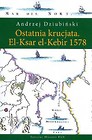 Ostatnia krucjata El-Ksar el-Kebir 1578