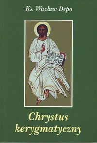 CHRYSTUS KERYGMATYCZNY