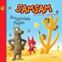 SamSam Najmniejszy z największych Przyjeciele Flejka