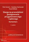 Skarga na przewlekłość postępowania przygotowawczego i sądowego