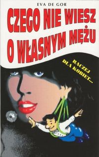 Czego nie wiesz o własnym mężu