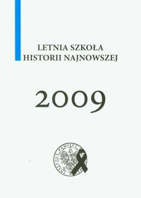 Letnia szkoła historii najnowszej 2009 Tom 3