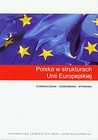 Polska w strukturach Unii Europejskiej